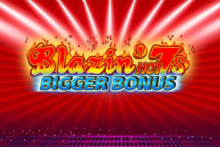 Blazin’ Hot 7s Bigger Bonus