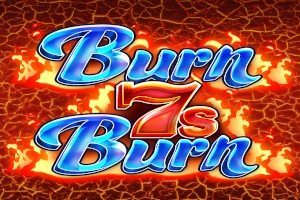 Burn 7s Burn